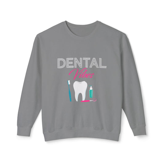 Dental Vibes Sweatshirt